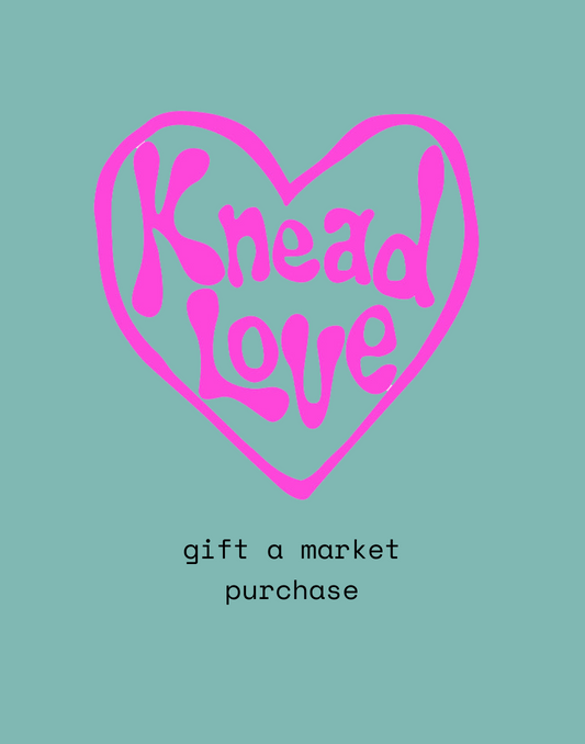 Knead Love Bakery Gift Card - Market ONLY